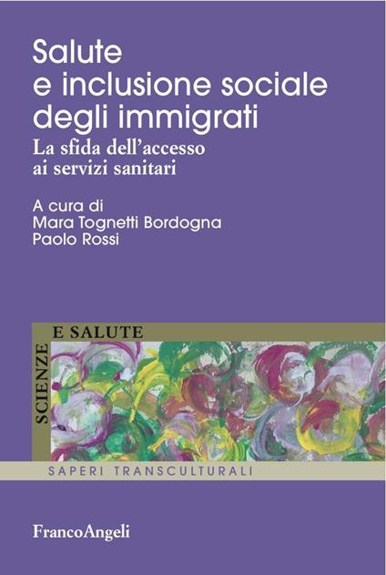 Salute e inclusione sociale degli immigrati. La sfida dell'accesso ai servizi sanitari - copertina