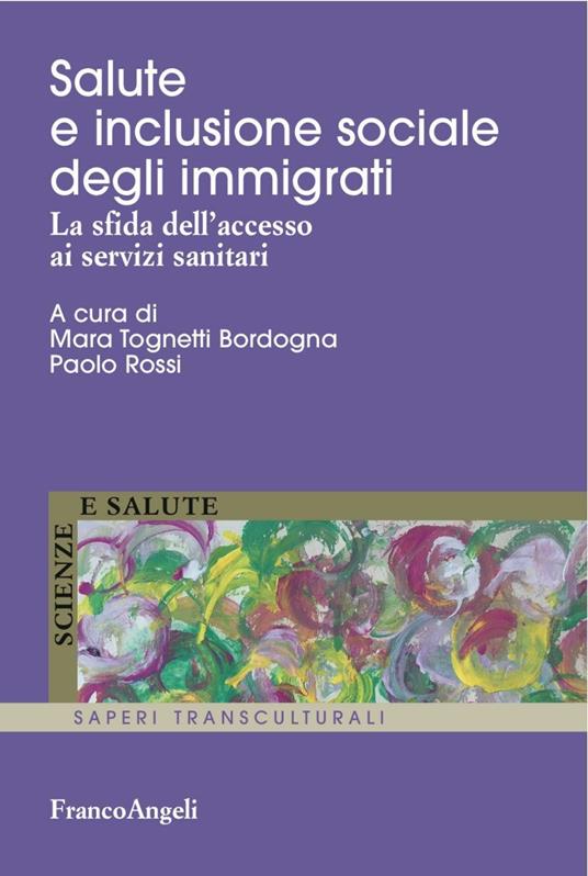 Salute e inclusione sociale degli immigrati. La sfida dell'accesso ai servizi sanitari - copertina