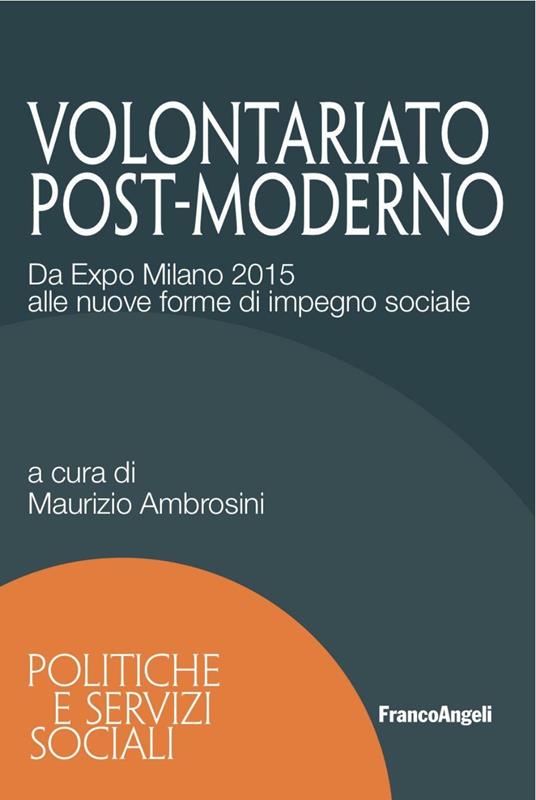Volontariato post-moderno. Da Expo Milano 2015 alle nuove forme di impegno sociale - copertina