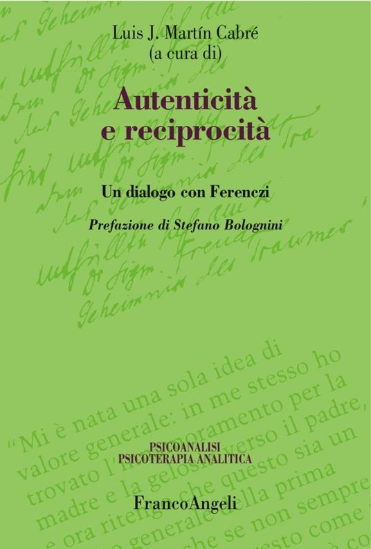 Autenticità e reciprocità. Un dialogo con Ferenczi - copertina