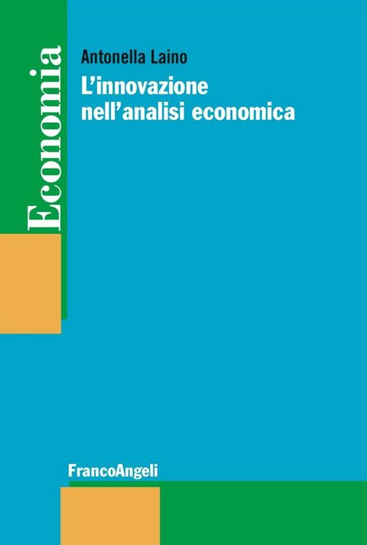 L' innovazione nell'analisi economica - Antonella Laino - copertina