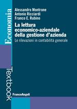 La lettura economico-aziendale della gestione d'azienda. Le rilevazioni in contabilità generale