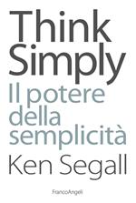 Think simply. Il potere della semplicità