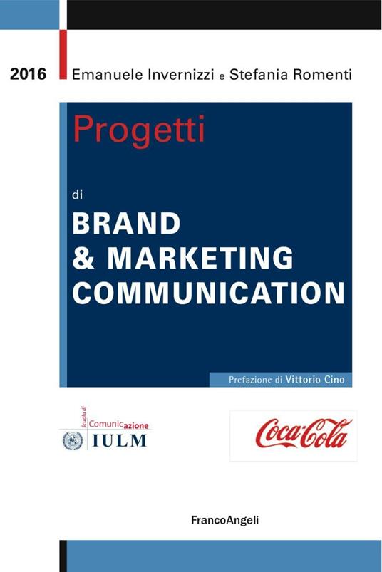 Progetti di brand & marketing communication - Emanuele Invernizzi,Stefania Romenti - copertina