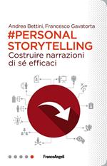 Personal storytelling. Costruire narrazioni di sé efficaci