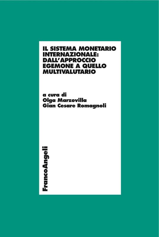 Il sistema monetario internazionale: dall'approccio egemone a quello multivalutario - copertina