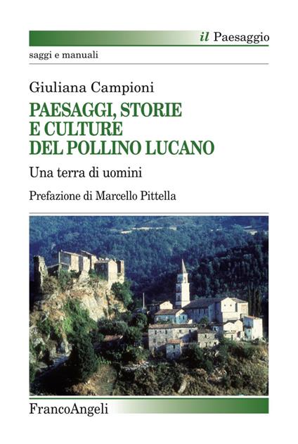 Paesaggi, storie e culture del Pollino lucano. Una terra di uomini - Giuliana Campioni - copertina