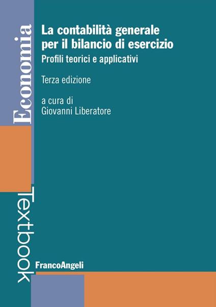 La contabilità generale per il bilancio di esercizio. Profili teorici e applicativi - copertina