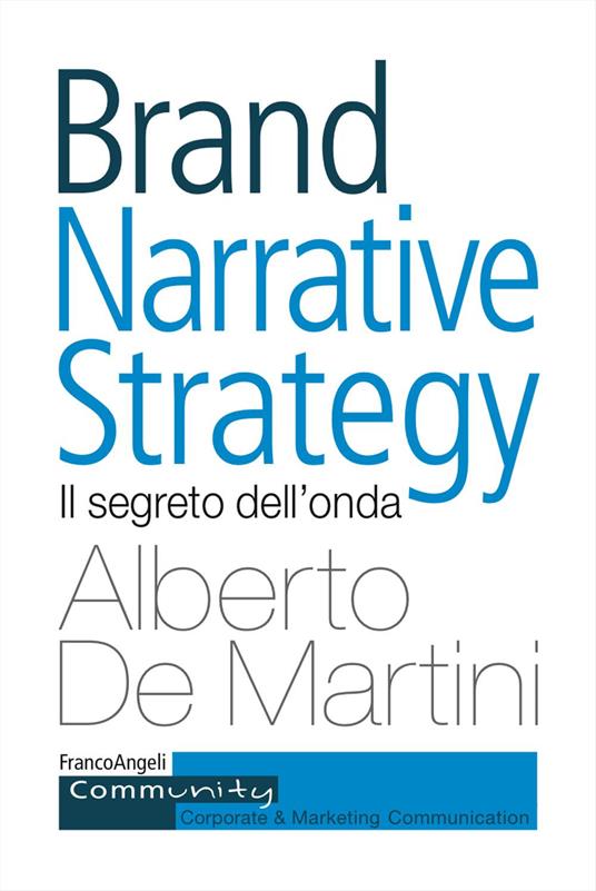 Brand narrative strategy. Il segreto dell'onda - Alberto De Martini - copertina