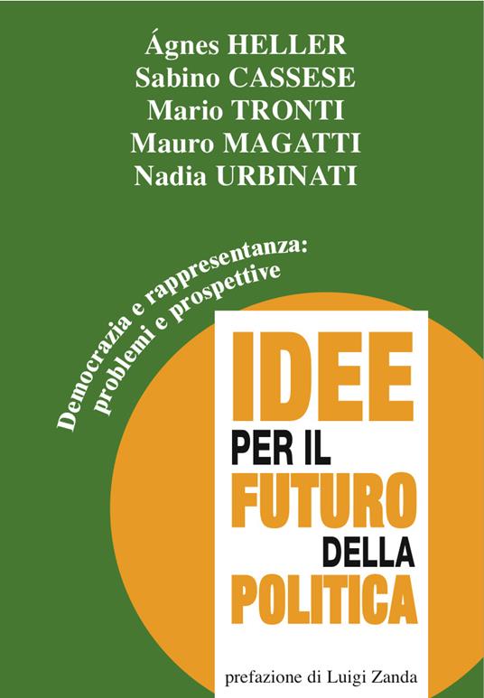 Democrazia e rappresentanza: problemi e prospettive - Sabino Cassese,Agnes Heller,Mauro Magatti,Mario Tronti - ebook