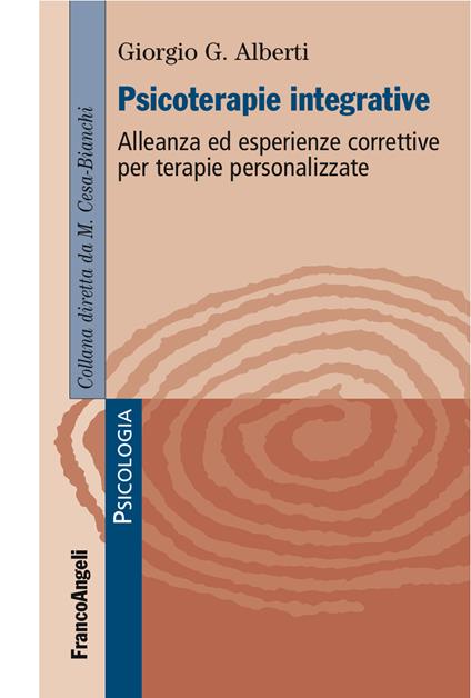 Psicoterapie integrative. Alleanza ed esperienze correttive per terapie personalizzate - Giorgio G. Alberti - ebook