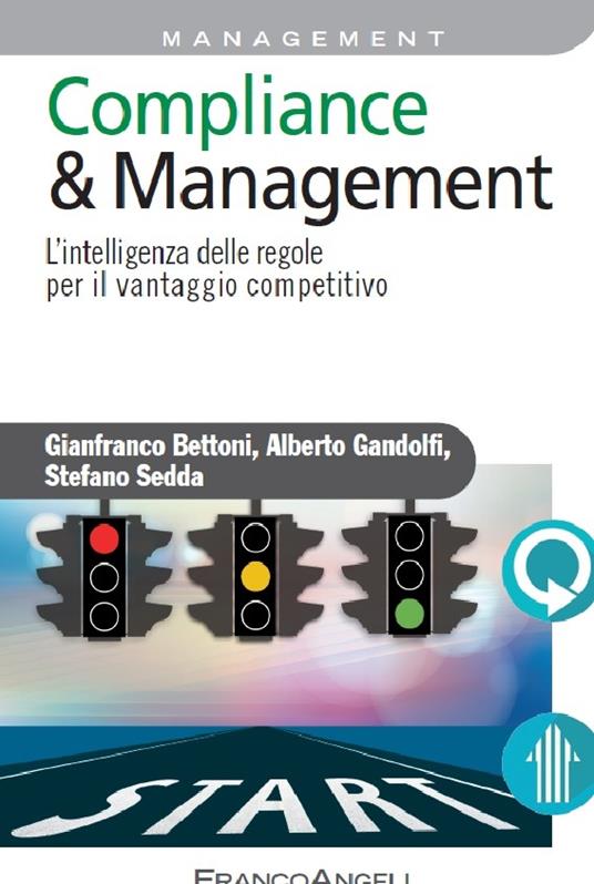 Compliance & management. L'intelligenza delle regole per il vantaggio competitivo - Gianfranco Bettoni,Alberto Gandolfi,Stefano Sedda - ebook