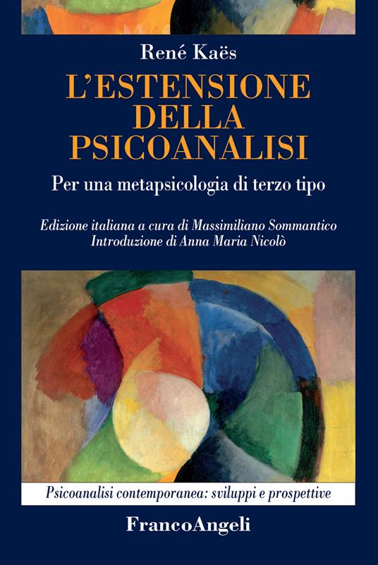 L' estensione della psicoanalisi. Per una metapsicologia di terzo tipo - René Kaës,Massimiliano Sommantico - ebook