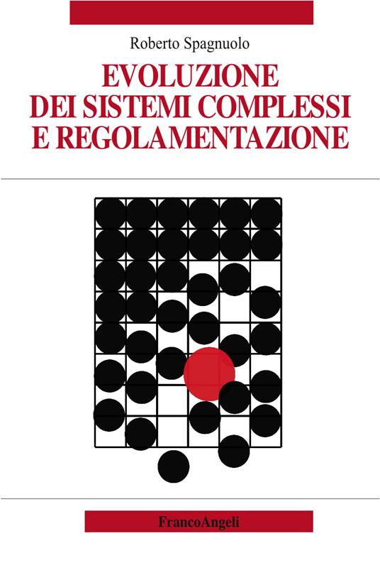 Evoluzione dei sistemi complessi e regolamentazione - Roberto Spagnuolo - ebook