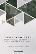 Crisis landscapes. Opportunities and weaknesses for a sustainable development