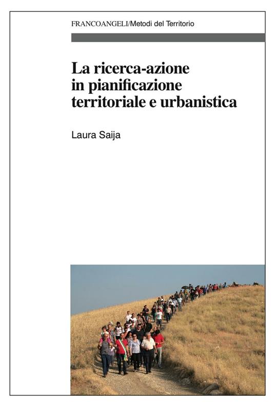 La ricerca-azione in pianificazione territoriale e urbanistica - Laura Saija - ebook