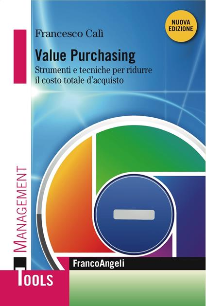 Value purchasing. Strumenti e tecniche per ridurre il costo totale d'acquisto - Francesco Calì - ebook