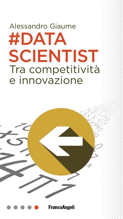 Data scientist. Tra competitività e innovazione - Alessandro Giaume - ebook