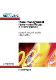 Store management. Il punto vendita come luogo di customer experience
