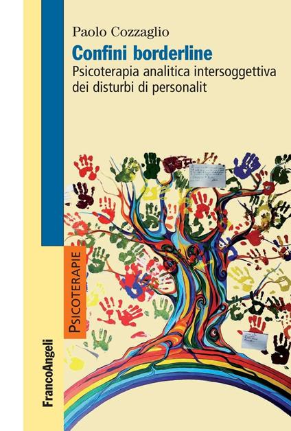 Confini borderline. Psicoterapia analitica intersoggettiva dei disturbi di personalità - Paolo Cozzaglio - ebook