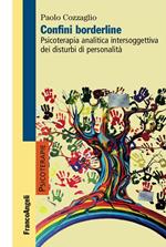 Confini borderline. Psicoterapia analitica intersoggettiva dei disturbi di personalità