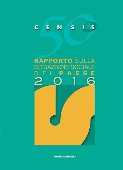 50º rapporto sulla situazione sociale del paese 2016 - CENSIS - copertina