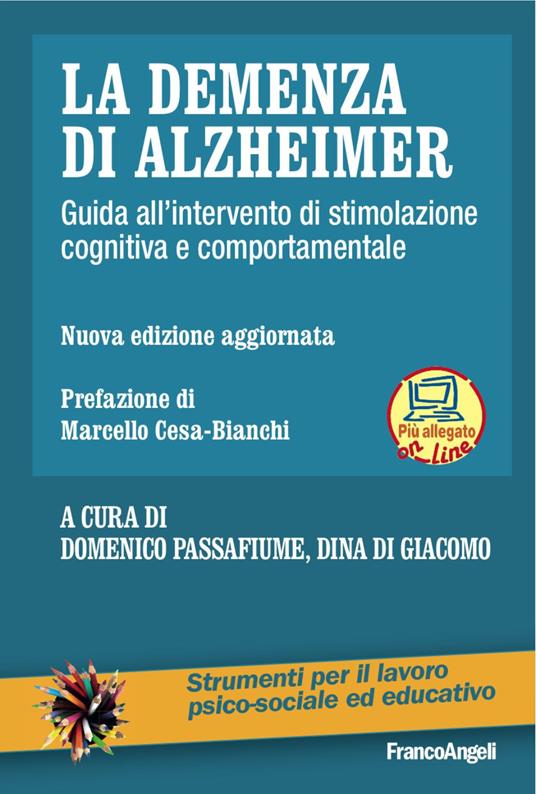 La demenza di Alzheimer. Guida all'intervento di stimolazione cognitiva e comportamentale. Nuova ediz. Con Contenuto digitale per download e accesso on line - copertina