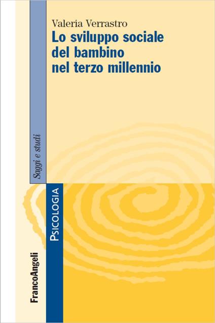 Lo sviluppo sociale del bambino nel terzo millennio - Valeria Verrastro - copertina