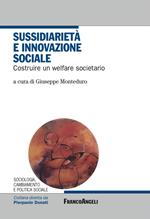 Sussidiarietà e innovazione sociale. Costruire un welfare societario