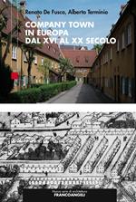 Company Town in Europa dal XVI al XX secolo