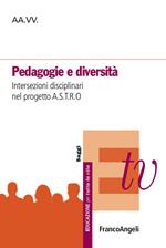Pedagogie e diversità. Intersezioni disciplinari nel progetto A.S.T.R.O.