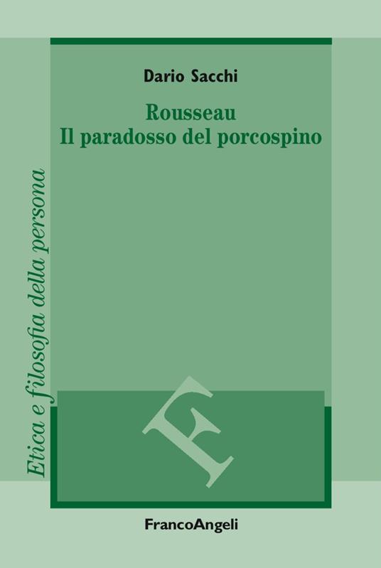 Rousseau. Il paradosso del porcospino - Dario Sacchi - copertina