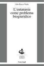 L' eutanasia come problema biogiuridico