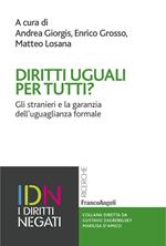 Diritti uguali per tutti? Gli stranieri e la garanzia dell'uguaglianza formale