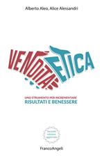 La vendita etica. Uno strumento per incrementare risultati e benessere