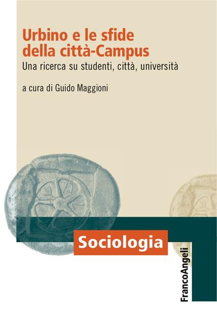Urbino e le sfide della città-campus. Una ricerca su studenti, città, università - copertina