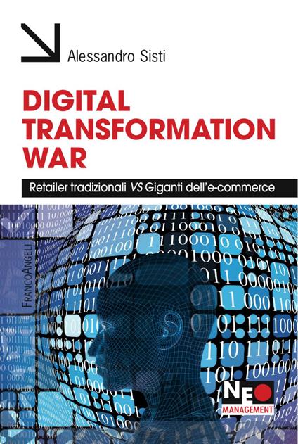 Digital transformation war. Retailer tradizionali vs giganti dell'e-commerce - Alessandro Sisti - copertina