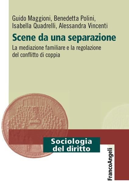 Scene da una separazione. La mediazione familiare e la regolazione del conflitto di coppia - Guido Maggioni,Benedetta Polini,Isabella Quadrelli - copertina