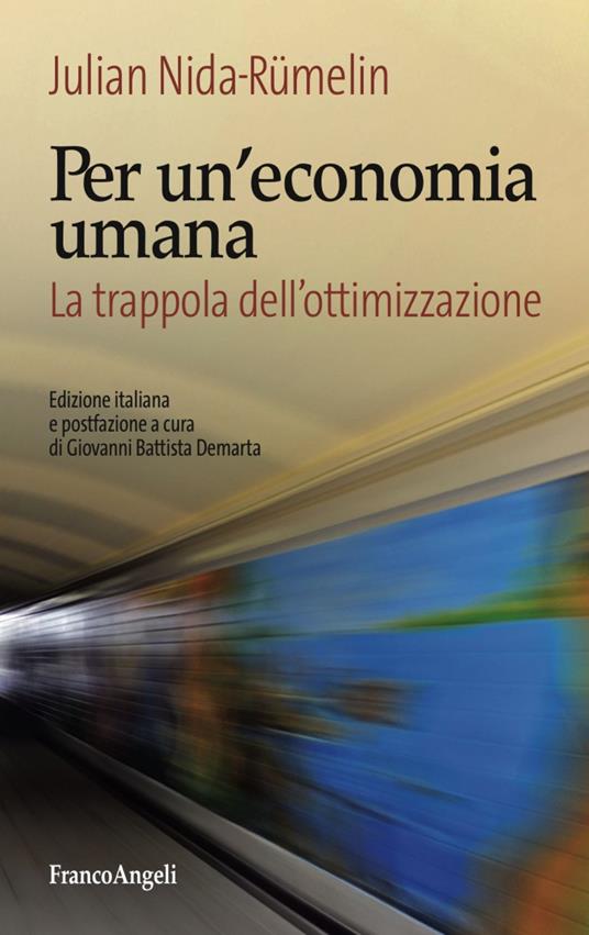 Per un'economia umana. La trappola dell'ottimizzazione - Julian Nida-Rümelin - copertina