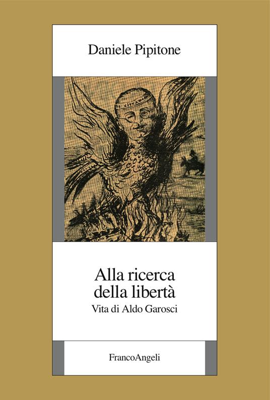 Alla ricerca della libertà. Vita di Aldo Garosci - Daniele Pipitone - ebook