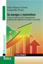 Da manager a imprenditore. Come le start-up dei cinquantenni possono far ripartire la nostra economia