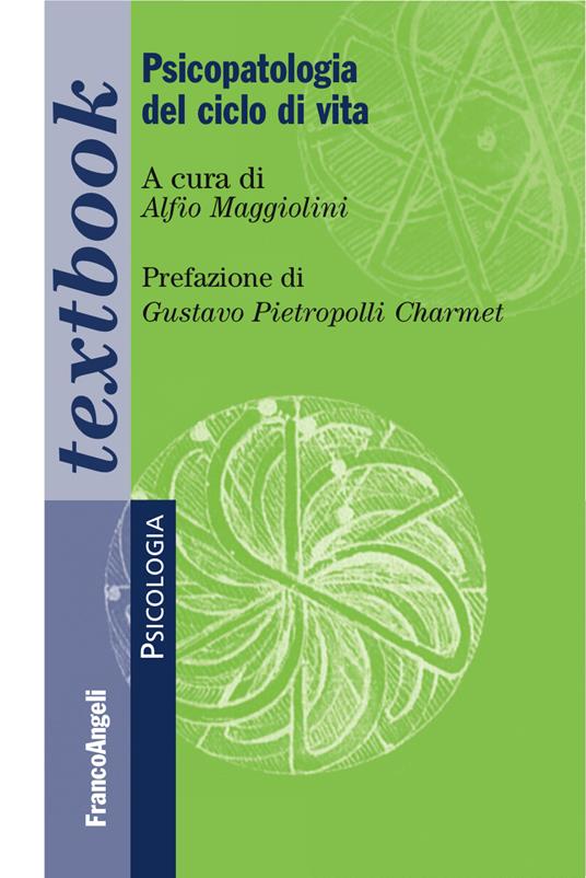 Psicopatologia del ciclo di vita - Alfio Maggiolini - ebook