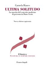 Ultima solitudo. La nascita del concetto moderno di persona in Duns Scoto