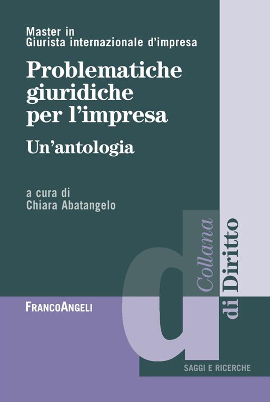 Problematiche giuridiche per l'impresa. Un'antologia - copertina