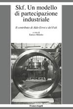 Skf. Un modello di partecipazione industriale. Il contributo di Aldo Erroi e del Fali