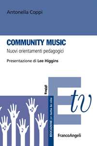 Libro Community music. Nuovi orientamenti pedagogici Antonella Coppi