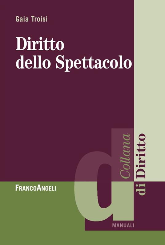 Diritto dello spettacolo - Gaia Troisi - copertina