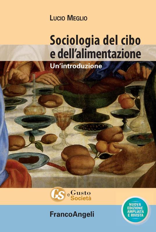 Sociologia del cibo e dell'alimentazione. Un'introduzione. Nuova ediz. - Lucio Meglio - copertina