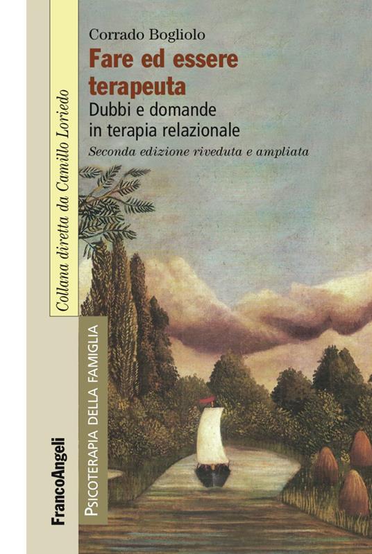 Fare ed essere terapeuta. Dubbi e domande in terapia relazionale - Corrado Bogliolo - copertina