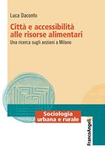 Città e accessibilità alle risorse alimentari. Una ricerca sugli anziani a Milano